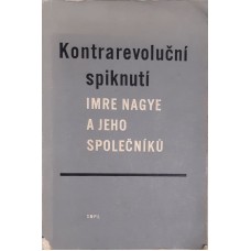 Kontrarevoluční spiknutí Imre Nagye a jeho společníků